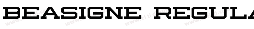 BEASIGNE Regular字体转换 BEASIGNE Regular字体转换